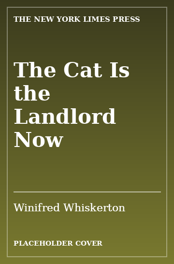 Cover: The Cat Is the Landlord Now by Winifred Whiskerton
