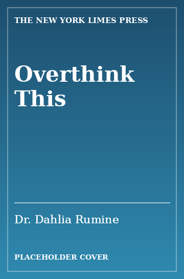 Cover: Overthink This by Dr. Dahlia Ruminé